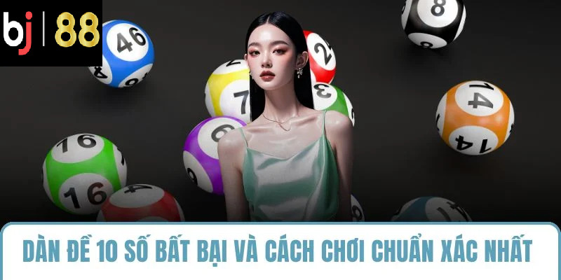 dàn dề 10 số bất bại