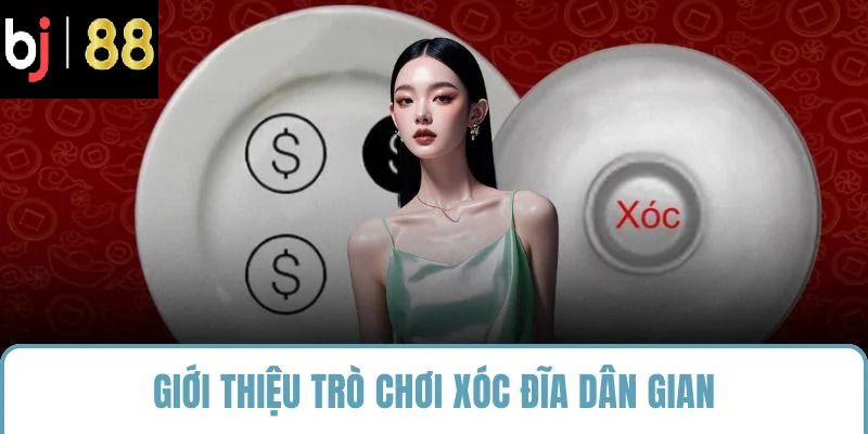 Giới thiệu trò chơi xóc đĩa dân gian