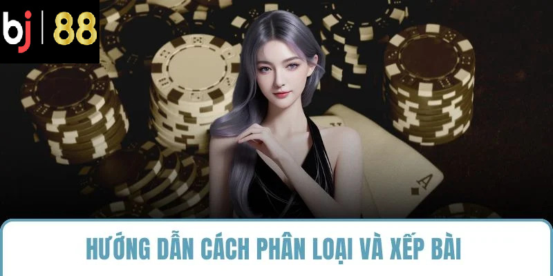 Hướng dẫn cách phân loại và xếp bài