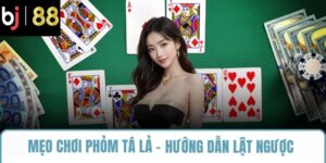 mẹo chơi phỏm tá lả