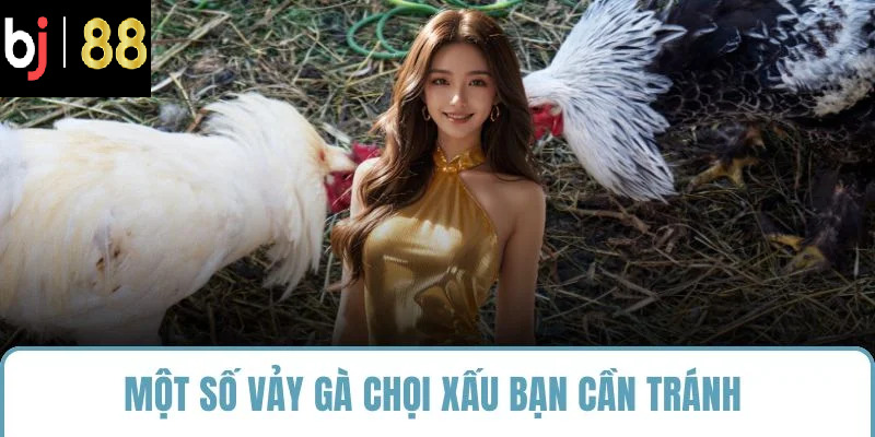 Một số vảy gà chọi xấu bạn cần tránh
