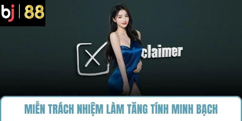 Miễn trách nhiệm làm tăng tính minh bạch