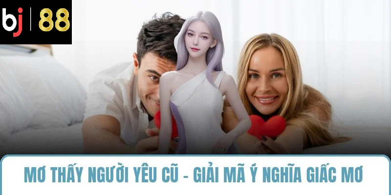 mơ thấy người yêu cũ