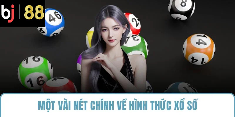 Một vài nét chính về hình thức xổ số
