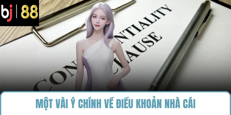 Một vài ý chính về điều khoản nhà cái